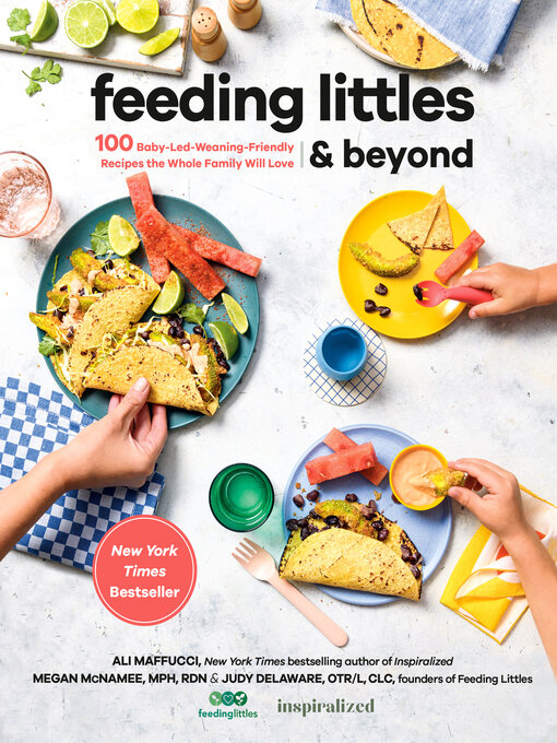 Title details for Feeding Littles and Beyond by Ali Maffucci - Available